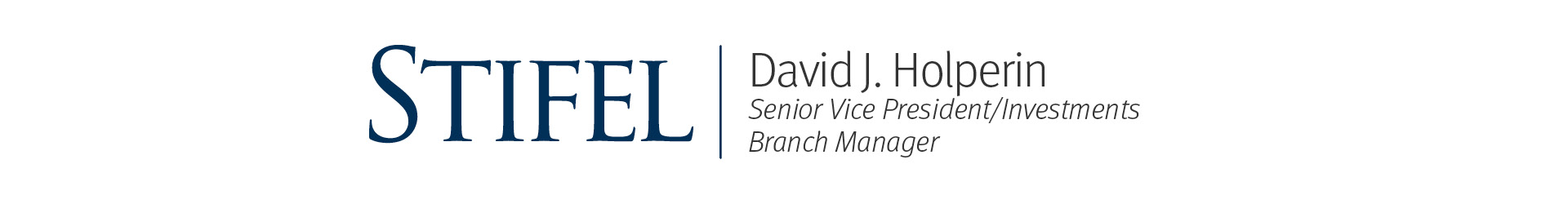 Stifel | David Holperin, Senior Vice President/Investments, Branch Manager